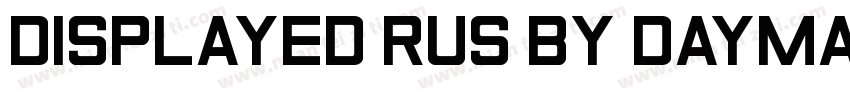 DISPLAYED RUS by Daymarius字体转换